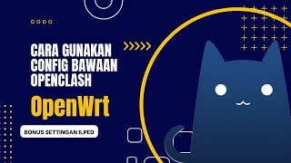 Tutorial Inject Ilmupedia dan Cara Gunakan Config Openclash Bawaan Reyre STB Openwrt [upl. by Ennoirb]