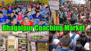 Bhagalpur Coaching Market भागलपुर शिक्षा संस्थानAnam Vlog KhairulByAnamBPT [upl. by Lakim]