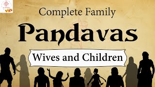 Pandavas family  Wives and Children  Mahabharata Facts [upl. by Abey]