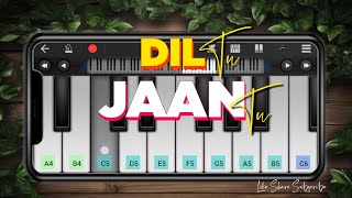 Dil Tu Jaan Tu  piano lessons with chords Easy piano Tutorial [upl. by Chiquia]