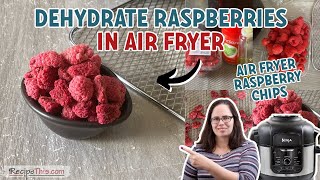 Dehydrate Raspberries In The Air Fryer Ninja Foodi Method [upl. by Fritze]