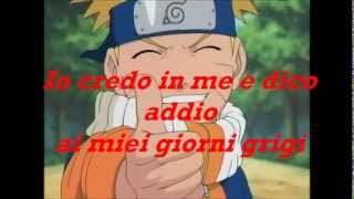 Naruto  Io credo in me  Sigla completa con testo [upl. by Yrret]