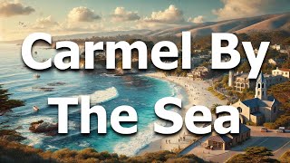 Carmel By The Sea California 8 BEST Things To Do In 2024 Travel Guide [upl. by Raul]