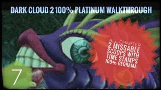 Dark Cloud 2 100 4K Platinum Walkthrough Part 7 All Chapter 2 Missable Scoops Sindain 100 Georama [upl. by Eissat722]