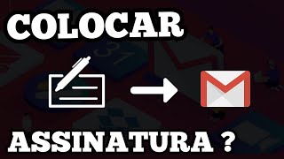 COMO COLOCAR ASSINATURA NO GMAIL [upl. by Naugal760]