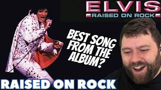 THIS IS AMAZING Elvis Presley  Raised On Rock  REACTION [upl. by Satsoc]