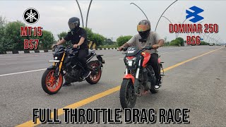 Full Throttle DRAG Race  Dominar 250 bs6 2020 VS Mt15 bs7 2023  Not a Comparison Video [upl. by Ternan]