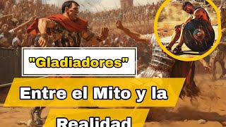 ¿Mito o Realidad La Verdad Detrás de las Peleas de Gladiadores Romanos [upl. by Ardnasil]