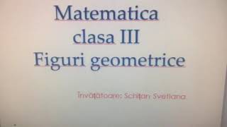 Matematica clasa a III  Figuri geometrice [upl. by Demodena]