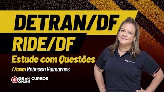 Concurso DETRAN DF  RIDE DF  Estude com Questões com Rebecca Guimarães [upl. by Nelav51]