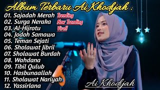 SHOLAWAT AI KHODIJAH • SAJADAH MERAH • SHOLAWAT TERBARU 2023 FULL ALBUM  TRENDING [upl. by Libbie569]