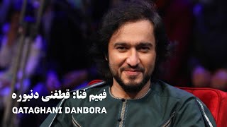 Fahim Fana qataghani danbora  فهیم فنا قطغنی دنبوره [upl. by Euqinmod]