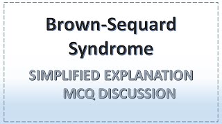 BrownSequard syndrome  Explanation  MCQ Discussion [upl. by Humberto648]