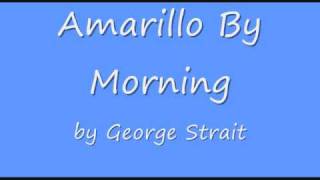 George Strait  Amarillo By Moring [upl. by Jeremias]