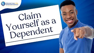 Claim Yourself as a Dependent with SK Financial CPA [upl. by Jermyn]