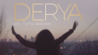 Derya  Ay Tutulmadan Official Video [upl. by Nihcas]