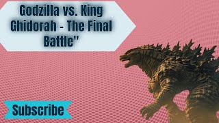 Godzilla vs King Ghidorah – The Final Battle [upl. by Kaplan]