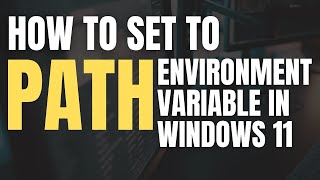 How to Set the PATH Variable in Windows 11 and Why You Should [upl. by Aninat392]