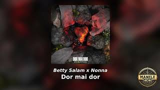 Betty Salam x Nonna  Dor mai dor  SpedUp [upl. by Yniffit]