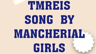 TMREIS SONG MANCHERIAL [upl. by Enalahs]