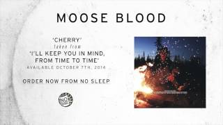 Moose Blood  Cherry [upl. by Orlov]