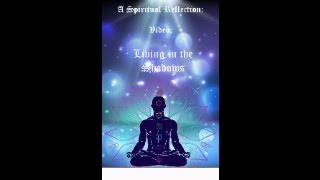 A Spiritual Video Living in the Shadows [upl. by Lebazi774]