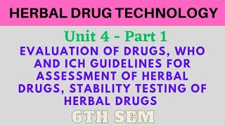 Evaluation of drugs WHO and ICH guidelines for the assessment of herbal drugs  Stability testing [upl. by Trofmoc]