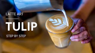 Latte Art Tulip A Step by Step Guide [upl. by Ntisuj384]