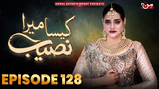 Kaisa Mera Naseeb  Episode 128  Namrah Shahid  Waqas Sattar  MUN TV Pakistan [upl. by Wrightson]