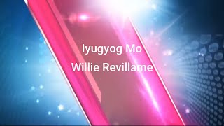 Willie Revillame  Iyugyog Mo Lyrics Video [upl. by Buna441]