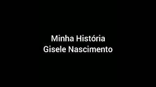 minha história Gisele Nascimento playback com letra [upl. by Oneil906]