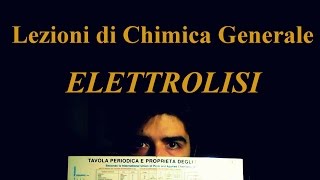 Lezioni di Chimica Generale  Elettrolisi spiegazione [upl. by Yelime]