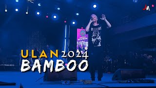 Ulan  Bamboo Live at Bayambang 2024 [upl. by Hamachi]