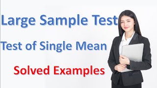 Large Sample Test of Hypothesis  Test of Single Mean  Statistics for All [upl. by Yesnel]