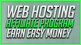 Web Hosting Affiliate Program  Make Easy Online Money [upl. by Edith]