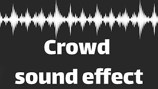 Crowd sound effect no copyright [upl. by Eilatan]