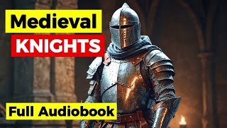 Knights in a Nutshell Medieval History Audiobook [upl. by Dolores]