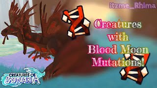 🩸🌙Creatures with BLOOD MOON Mutation Pt1  🍃Creatures of Sonaria Roblox [upl. by Ttreve]