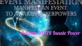 Manifest Event To Trigger Your Superpowers Subliminal [upl. by Neyuq]