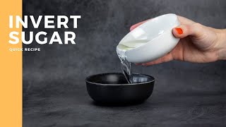 What is inverted sugar and how to make it [upl. by Eblehs]