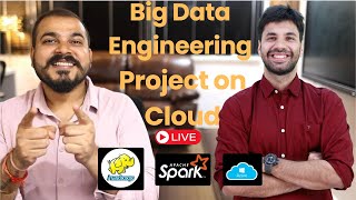 LiveImplementing End To End Big Data Engineering Project With Cloud Part 2 [upl. by Jeremy372]