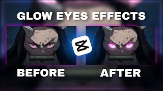 BASIC How to Make GLOW EYES EFFECTS in CapCut in just under 2 Minutes  CapCut AMVEdit Tutorial [upl. by Leinaj]