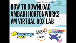 How to download Ambari HORTONWORKS VM  Virtual BOX LAB [upl. by Ollecram]