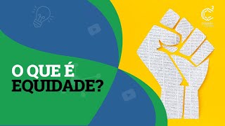 O que é equidade [upl. by Sateia680]