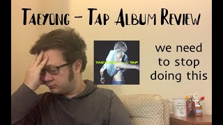 Taeyong  TAP  Album Review [upl. by Rosane]