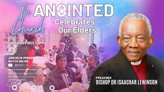 The Anointed Church Celebrates Our Elders  Sunday Service  WNTCG Live  November 26th 2023 [upl. by Aihsein646]