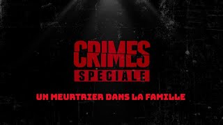 Crime Spécial un meurtrier dans la famille [upl. by Rodgers]