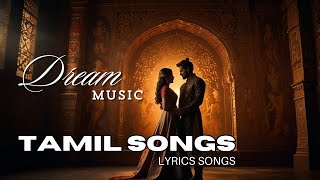 நெஞ்சில் காதல் Romantic Tamil Love Song with Heartfelt Lyrics lovesong dreammusic [upl. by Andrus]