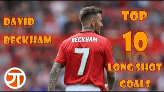 David Beckham  Top 10 Long Shot Goals  Manchester United [upl. by Lotsyrk14]