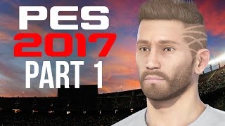 PES 2017 BECOME A LEGEND CAREER Gameplay Walkthrough Part 1  WHAT A GOAL PES2017 [upl. by Tecu]